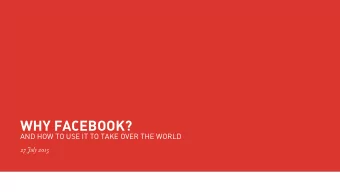 WHY FACEBOOK? AND HOW TO USE IT TO TAKE OVER THE WORLD  27 July 2015 WHO IS JAMIE WONG?  IN THE