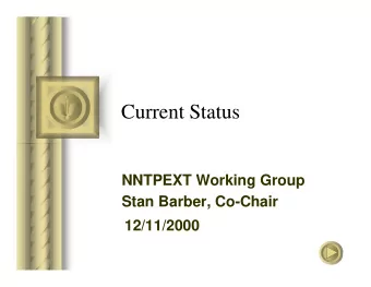Current Status  NNTPEXT Working Group  Stan Barber, Co-Chair  12/11/2000  Status Summary