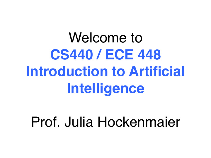 welcome to cs440 ece 448 introduction to artificial