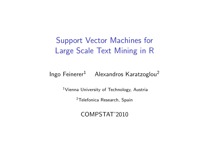 support vector machines for large scale text mining in r