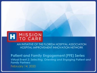 Patient and Family Engagement (PFE) Series  Virtual Event 2: Selecting, Orienting and Engaging