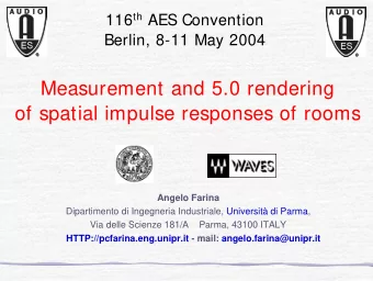 Measurement and 5.0 rendering  of spatial impulse responses of rooms  Angelo Farina  Dipartimento