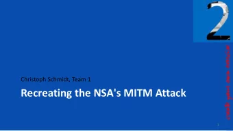 Recreating the NSA's MITM Attack  1  Why Should This Topic be Chosen?  Goal 1: Understanding how
