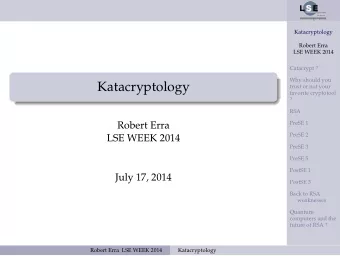 Katacryptology  trust or not your  favorite cryptotool  ?  RSA  PreSE 1  Robert Erra  PreSE 2  LSE