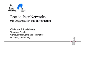 Peer-to-Peer Networks  01: Organization and Introduction  Christian Schindelhauer  Technical