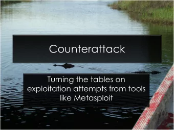 Counterattack  Turning the tables on  exploitation attempts from tools  like Metasploit  whoami
