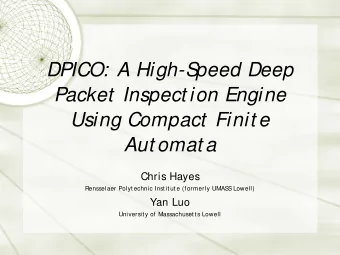 DPICO: A High-S  peed Deep  Packet  Inspect ion Engine  Using Compact  Finit e  Aut omat a  Chris