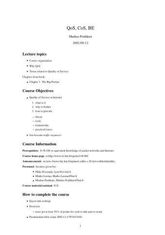 QoS, CoS, BE  Markus Peuhkuri  2002-09-12  Lecture topics  Course organisation  Why QoS  Terms