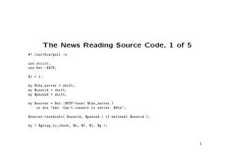 The News Reading Source Code, 1 of 5  #! /usr/bin/perl -w  use strict;  use Net::NNTP;  $| = 1;  my