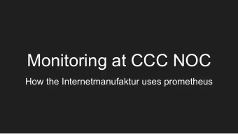 Monitoring at CCC NOC  How the Internetmanufaktur uses prometheus  Frederic  Jaeckel  GitHub, Inc.