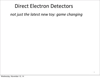 Direct  Electron  Detectors  not  just  the  latest  new  toy:  game