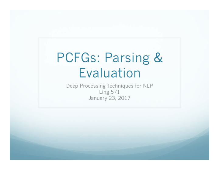 pcfgs parsing evaluation