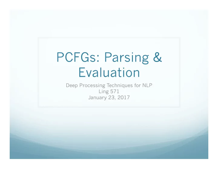 pcfgs parsing evaluation