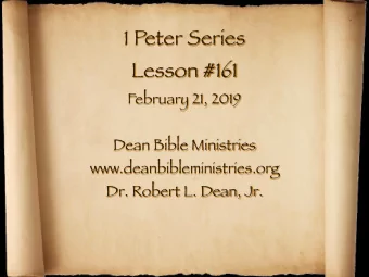 1 Peter Series  Lesson #161  February 21, 2019  Dean Bible Ministries  www.deanbibleministries.org