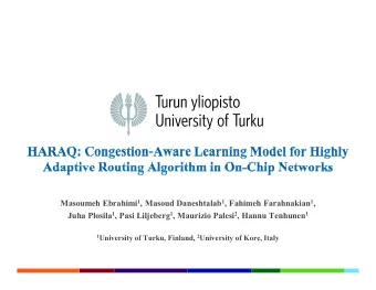 Masoumeh Ebrahimi 1 , Masoud Daneshtalab 1 , Fahimeh Farahnakian 1 , Juha Plosila 1 , Pasi