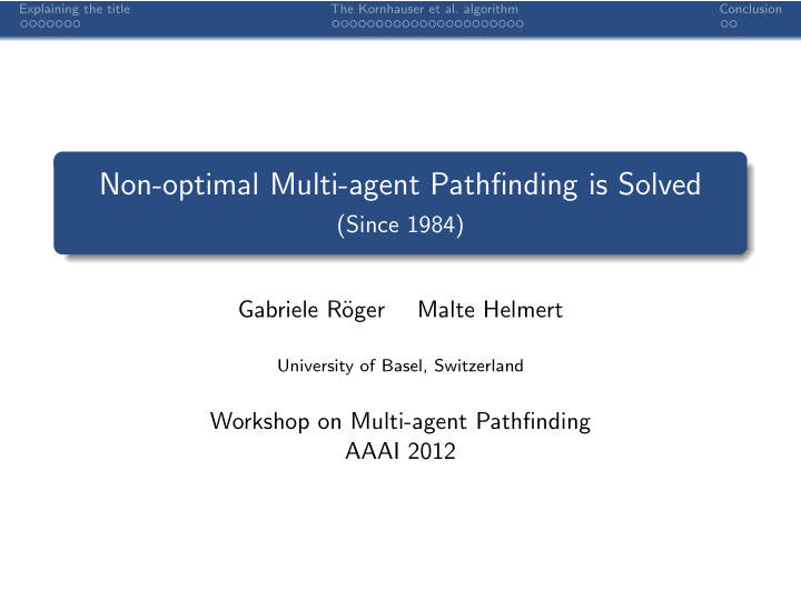 non optimal multi agent pathfinding is solved