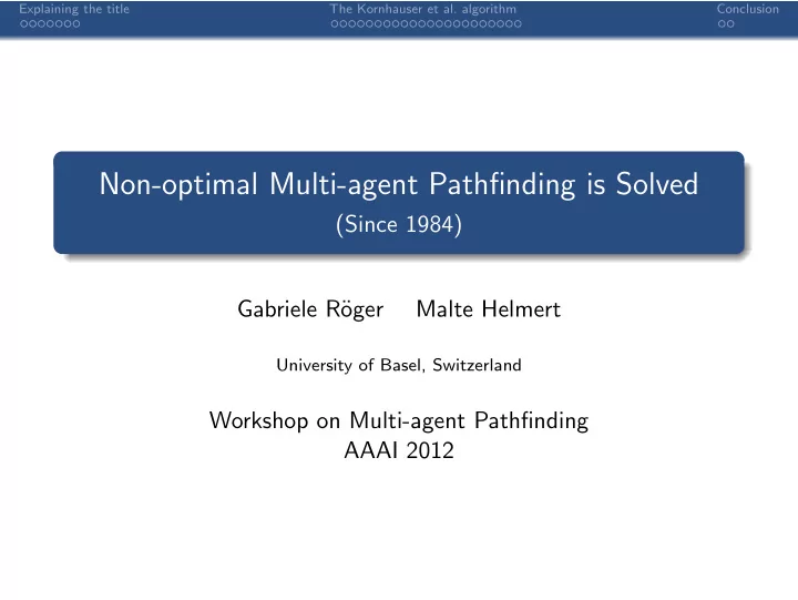 non optimal multi agent pathfinding is solved