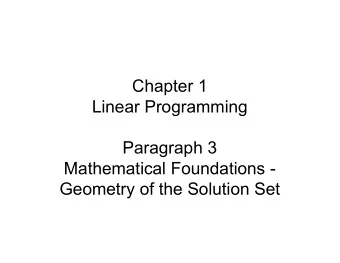Chapter 1  Linear Programming  Paragraph 3  Mathematical Foundations -  Geometry of the Solution