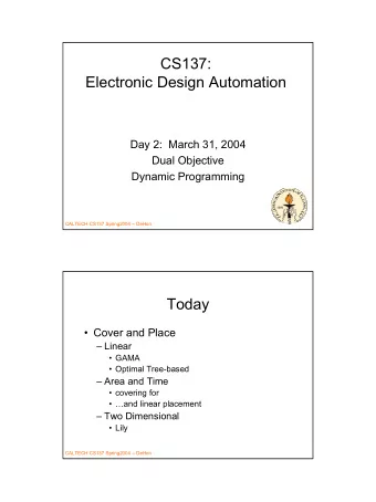 CS137:  Electronic Design Automation  Day 2:  March 31, 2004  Dual Objective  Dynamic Programming