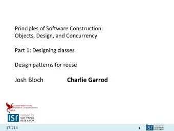 Josh Bloch  Charlie Garrod 17-214  1  Administrivia  Reading due today:  UML and Patterns