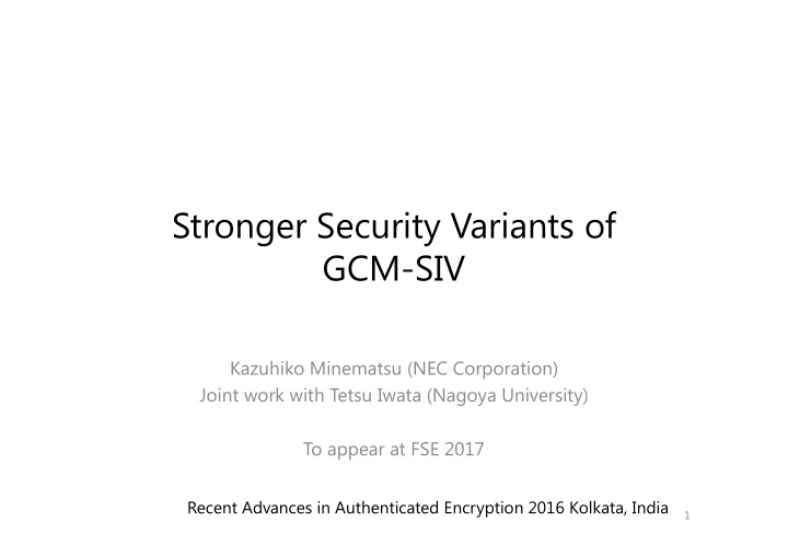 stronger security variants of gcm siv