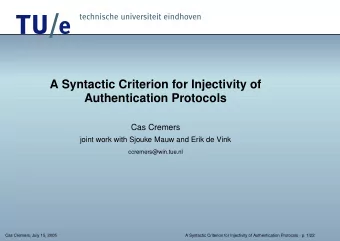 A Syntactic Criterion for Injectivity of  Authentication Protocols  Cas Cremers  joint work with