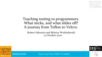 Teaching testing to programmers.  What sticks, and what slides off?  A journey from Teflon to
