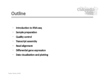 Ou  Outline  In  Introduct  ction to RNA  RNA-se  seq    Sa  Samp  mple preparation    Qu