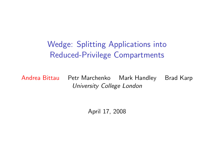 wedge splitting applications into reduced privilege