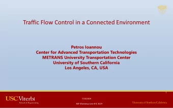 Traffic Flow Control in a Connected Environment  Petros Ioannou  Center for Advanced Transportation