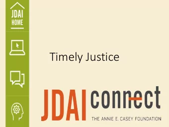 Timely Justice  Practice Guide  Average Daily Population  ADP = Admissions X Average Length of Stay