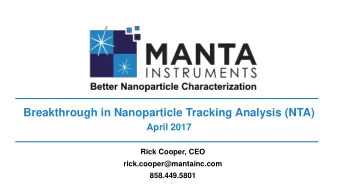 Breakthrough in Nanoparticle Tracking Analysis (NTA)  April 2017  Rick Cooper, CEO