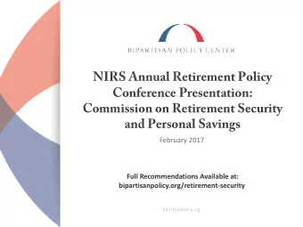 NIRS Annual Retirement Policy  Conference Presentation:  Commission on Retirement Security  and