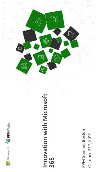 Innovation with Microsoft  PPM Summit Boston October 24 th , 2019  365  Why Project Online and