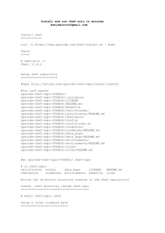 Install and run chef-solo in minutes  benjaminrtz@gmail.com  Install chef  ============  curl -L