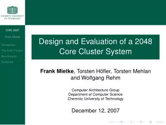 Design and Evaluation of a 2048  Introduction  Core Cluster System  The CHiC Project  Benchmarks