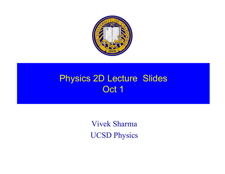 physics 2d lecture slides oct 1