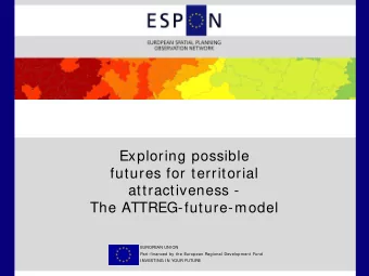 Exploring possible  futures for territorial  attractiveness -  The ATTREG-future-model EUROPEAN