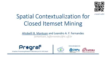 Altobelli B. Mantuan and Leandro A. F. Fernandes  {amantuan, laffernandes}@ic.uff.br