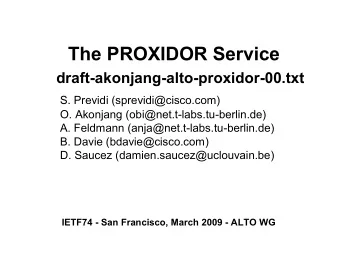 The PROXIDOR Service  draft-akonjang-alto-proxidor-00.txt  S. Previdi (sprevidi@cisco.com)  O.