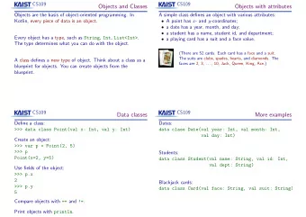 Objects and Classes  Objects with attributes  Objects are the basis of object-oriented programming.