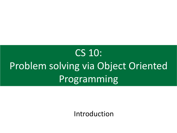 cs 10 problem solving via object oriented programming