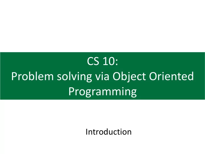 cs 10 problem solving via object oriented programming