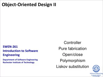 Object-Oriented Design II  Controller  SWEN-261  Pure fabrication  Introduction to Software