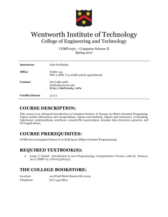Wentworth Institute of Technology  College of Engineering and Technology  COMP1050  Computer
