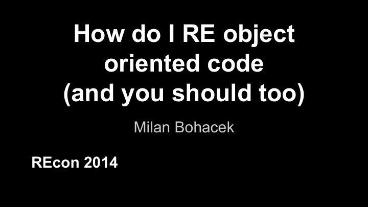 how do i re object oriented code and you should too