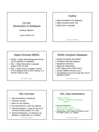 Outline  Object-orientation and databases  CS 235:  Object-oriented model: ODL  Object