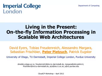 Living in the Present:  On-the-fly Information Processing in  Scalable Web Architectures  David