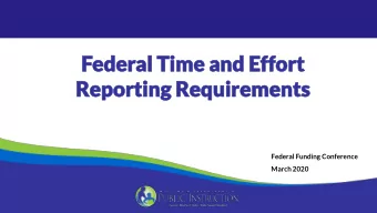 Feder  ederal  al Time  Time and  and Effort  Effort  Reporting Requirements  Reporting