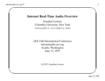 Internet Real-Time Audio Overview  Jonathan Lennox  Columbia University, New York